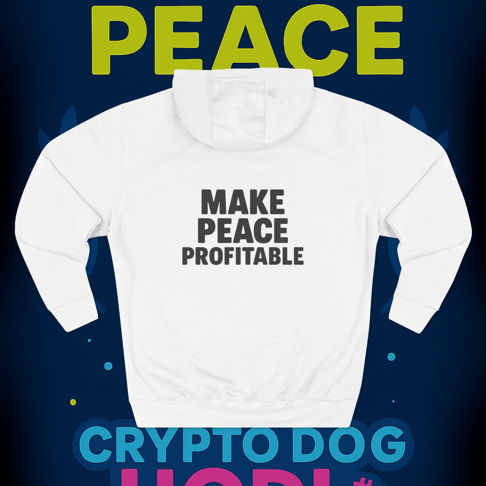 Make Peace Profitable Hoodie — Crypto Dog HODL