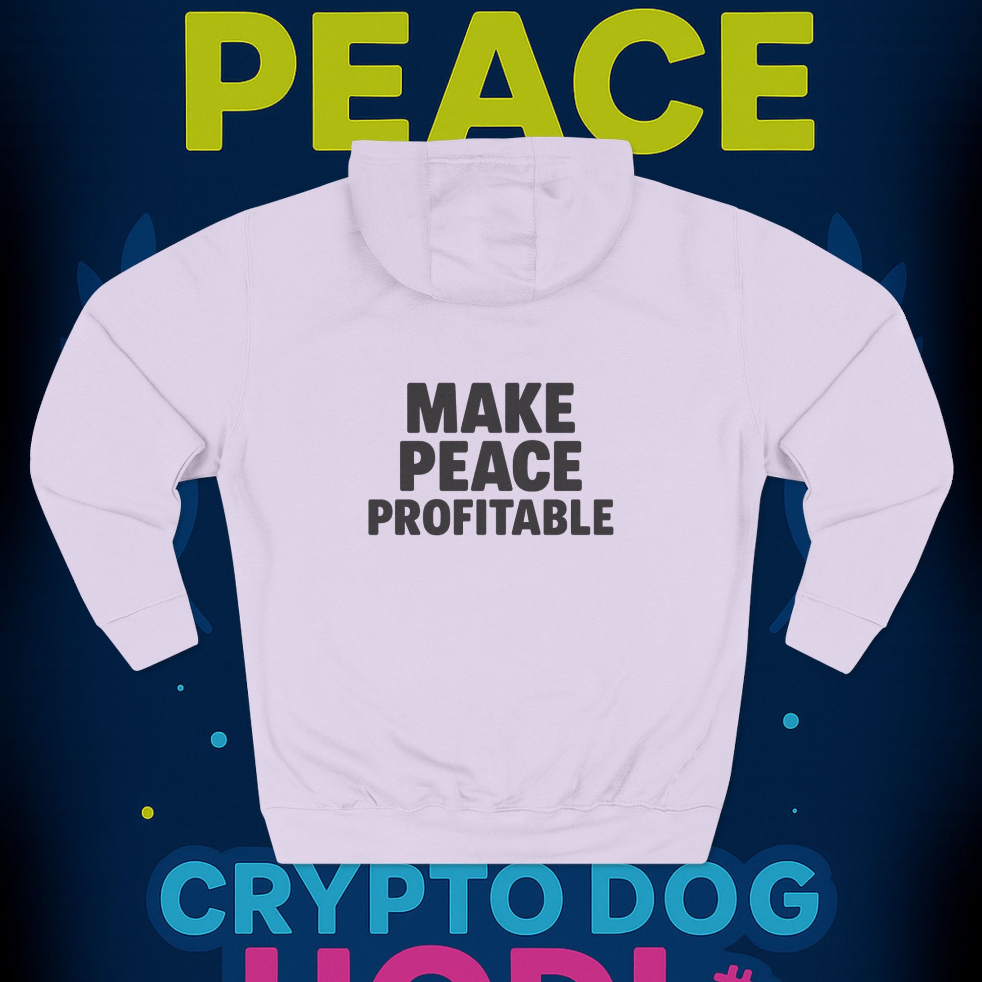Make Peace Profitable Hoodie — Crypto Dog HODL