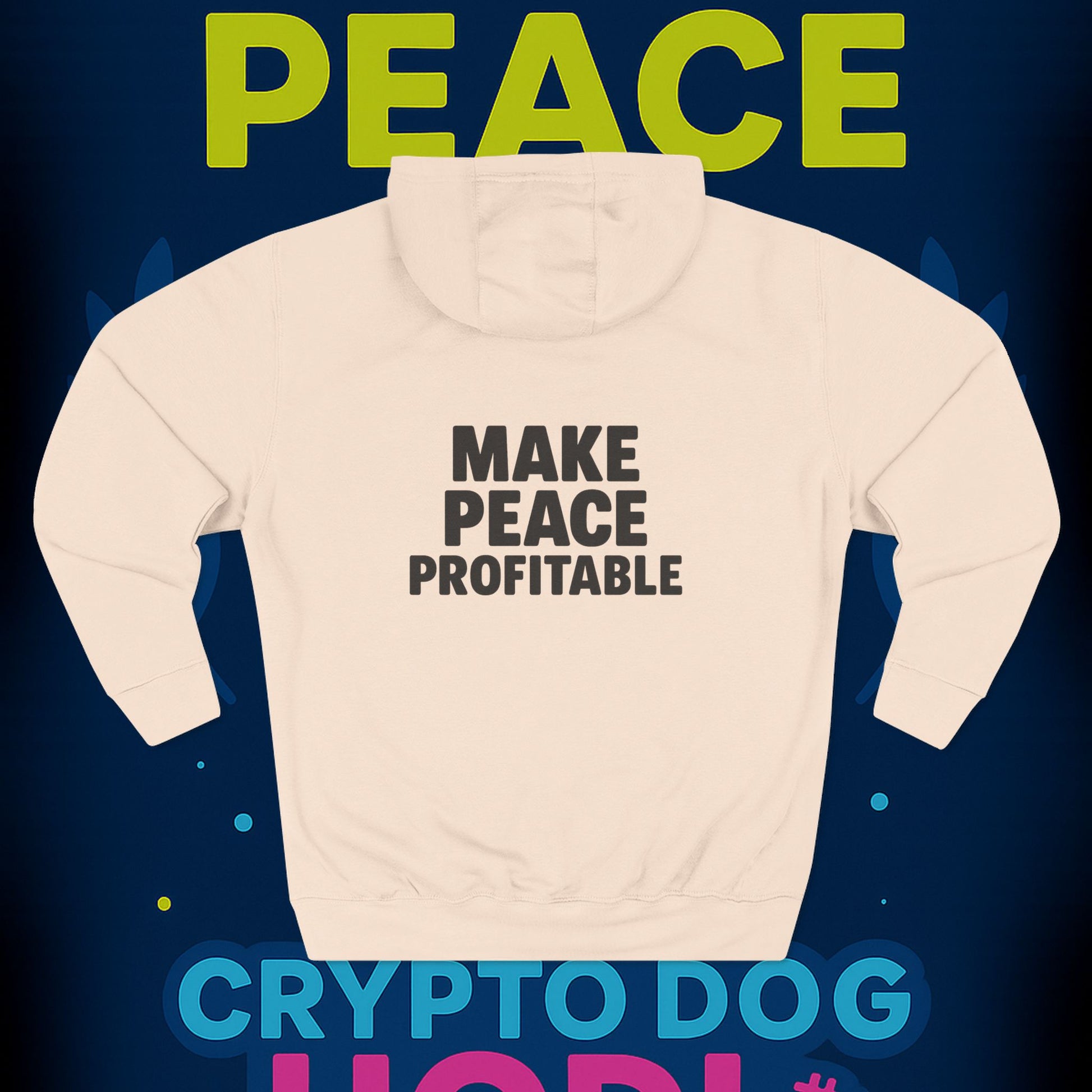Make Peace Profitable Hoodie — Crypto Dog HODL