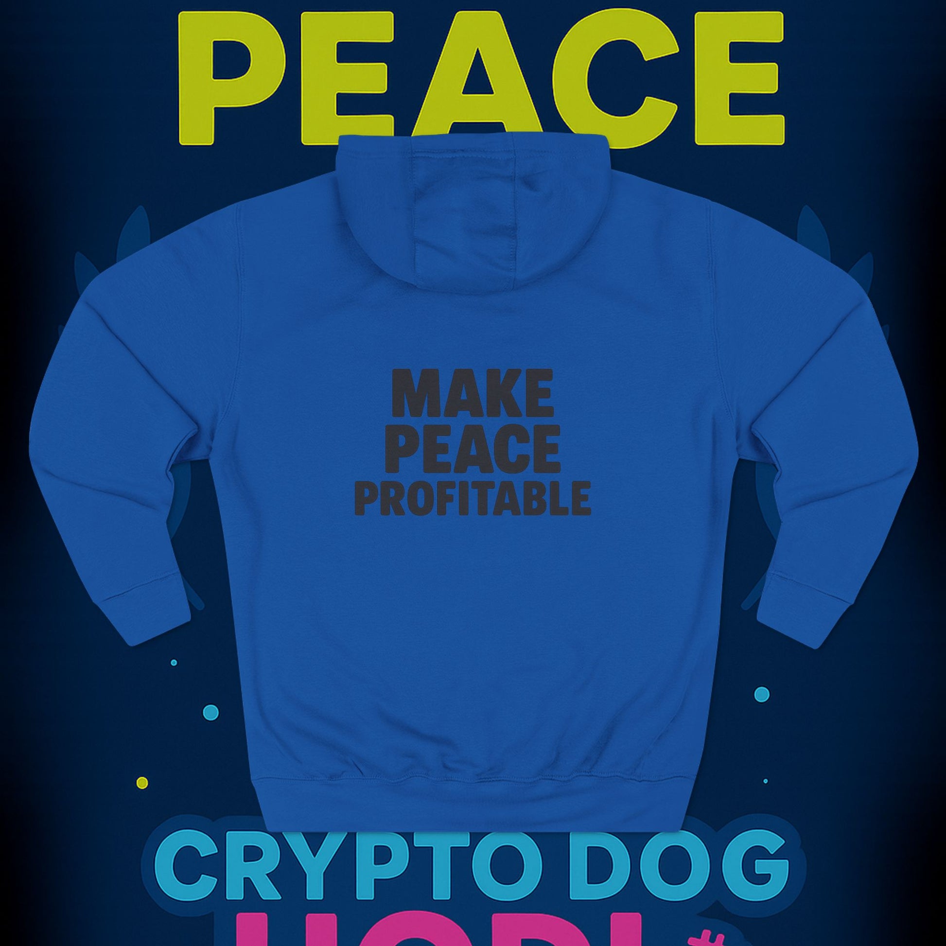 Make Peace Profitable Hoodie — Crypto Dog HODL